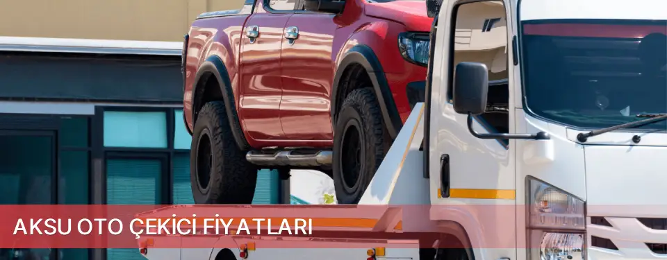Aksu İlçemi Oto Çekici Fiyatları